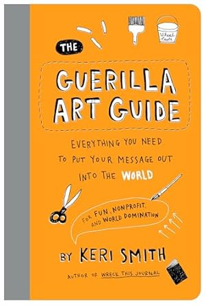 The Guerilla Art Guide