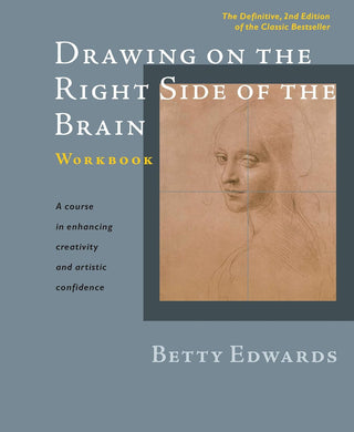 Drawing on the Right Side of the Brain: Workbook