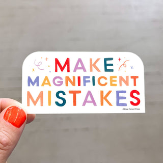 Sticker: Make Magnificent Mistakes