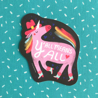 Sticker: Y'all Means All Pony